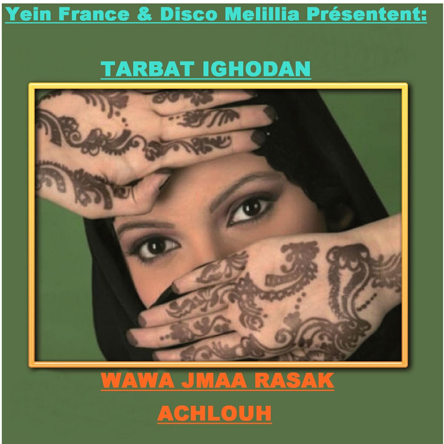 Tarbat Ighodan - Tittawin Ino (Achlouh)