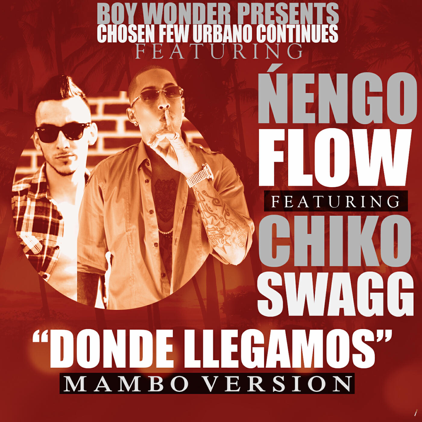 Nengo Flow - Donde Llegamos (Mambo Version) [feat. Chiko Swagg]