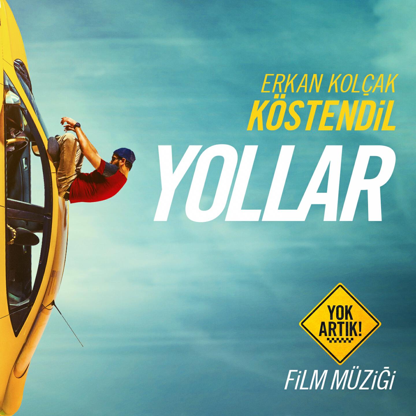 Erkan Kolçak Köstendil - Yollar (Yok Artık! Film Müziği)