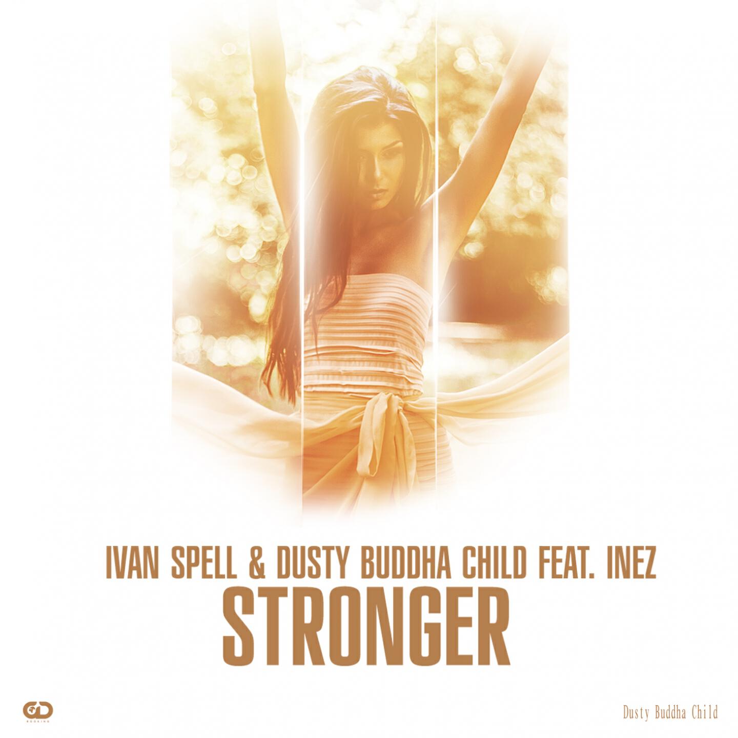 Ivan Spell - Stronger (Dusty Buddha Child Mix)