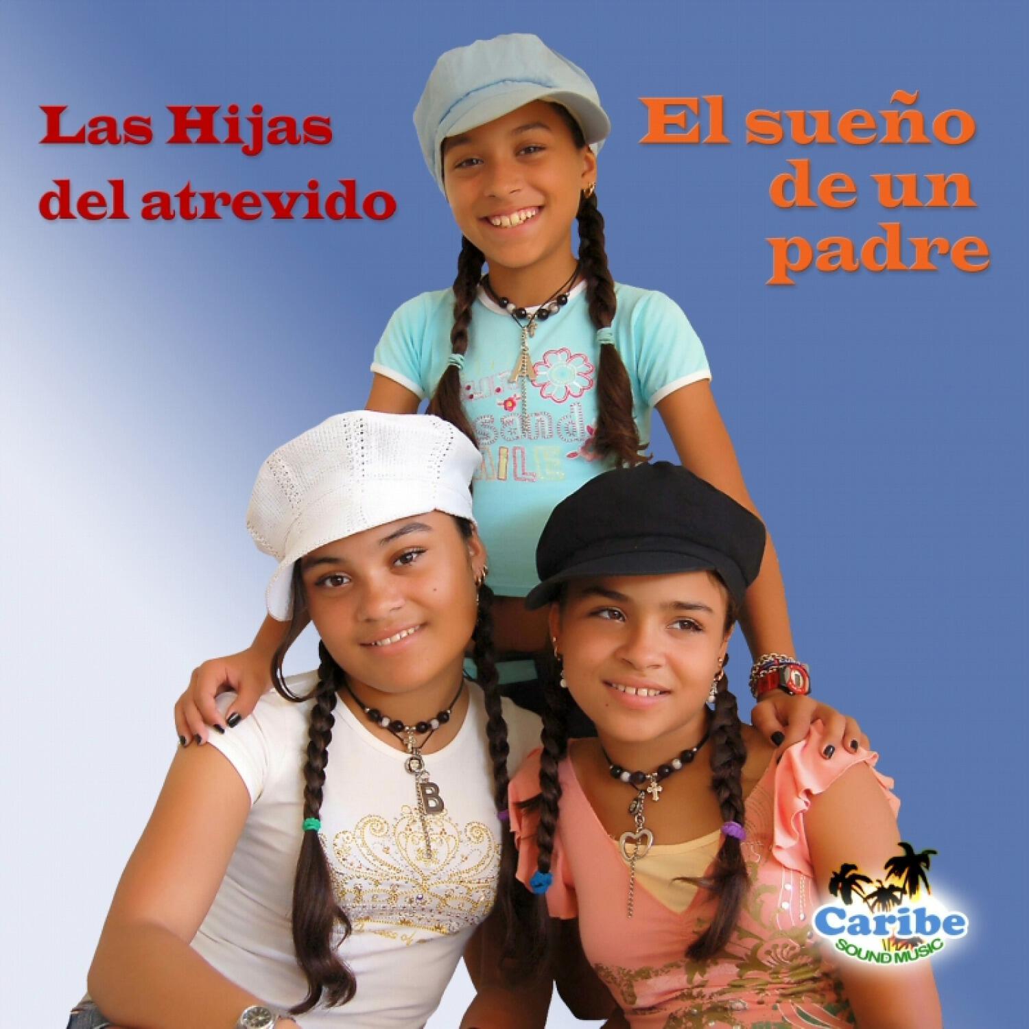 Las Hijas del Atrevido - Escucha lo que te digo