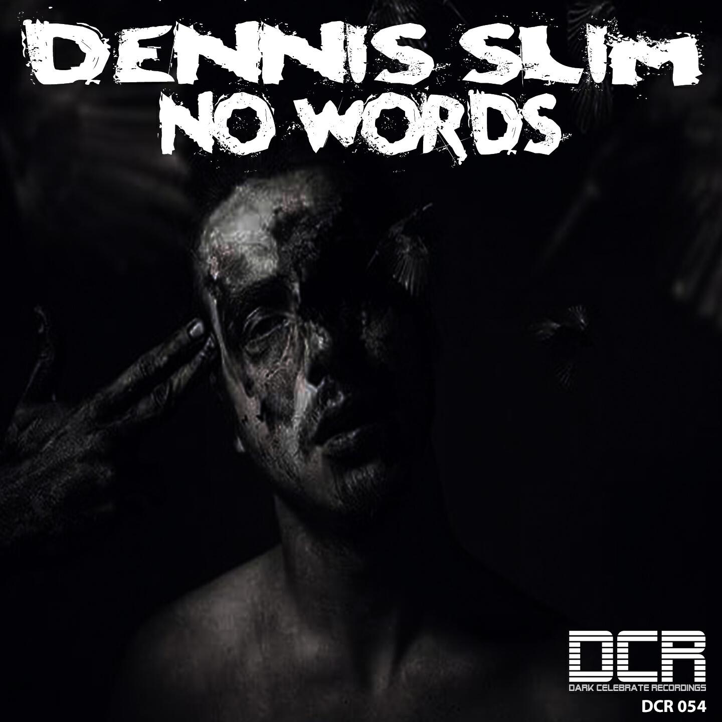 Dennis Slim - No Words
