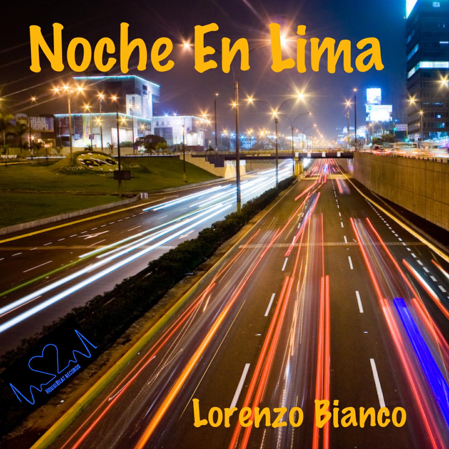Lorenzo Bianco - Noche en Lima (Mr. ThruouT Remix)