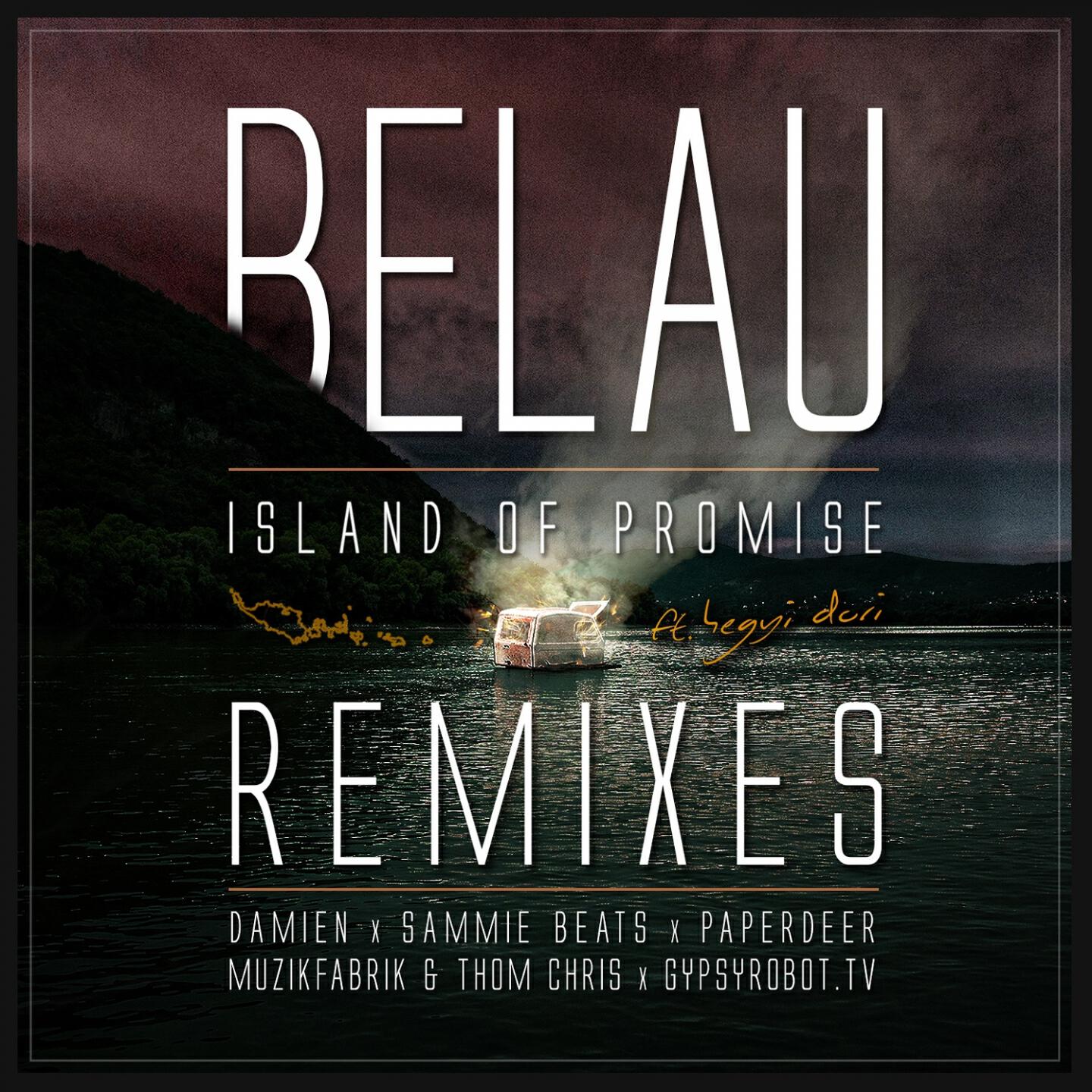 Belau - Island of Promise (GypsyRobot.tv Remix)