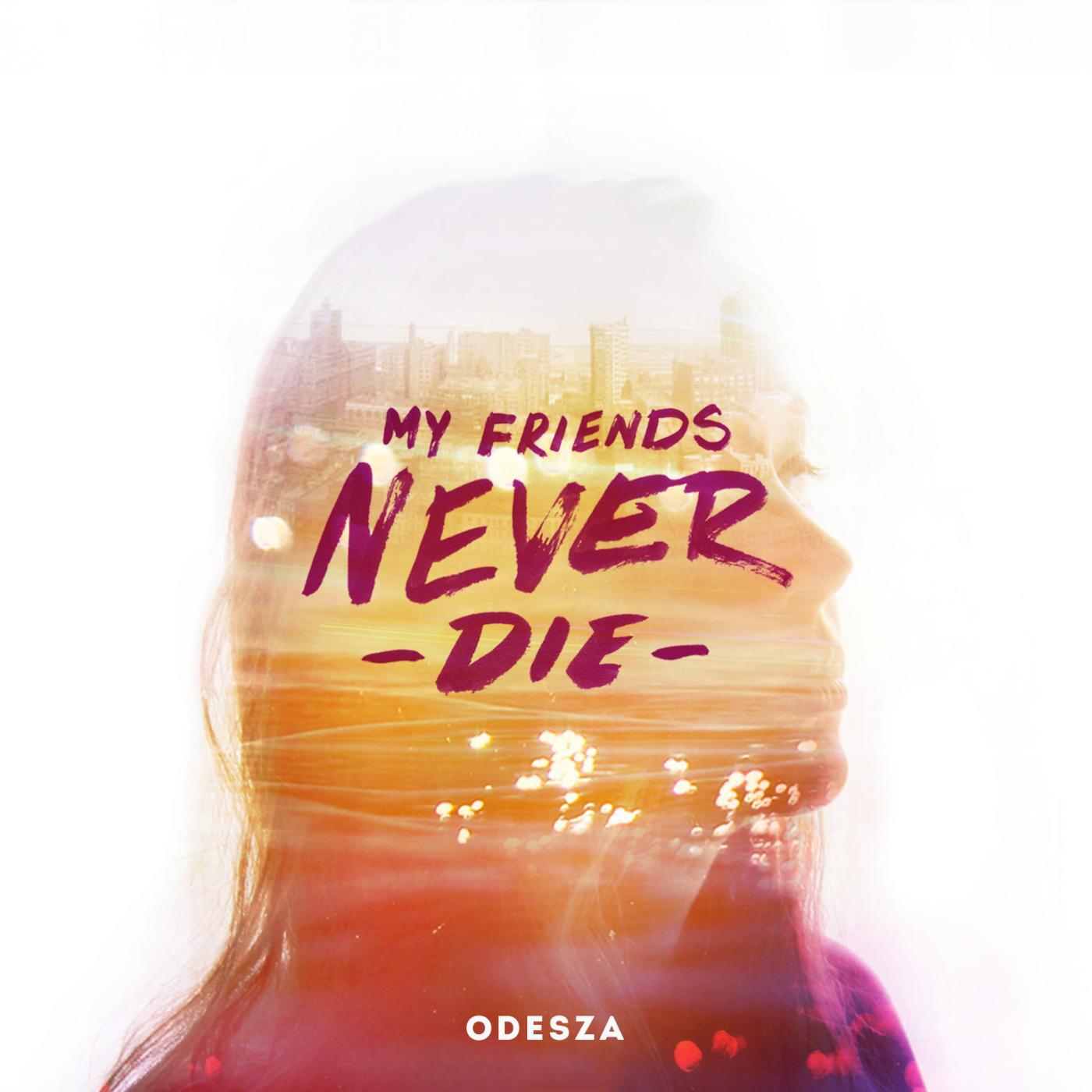 ODESZA - If There's Time