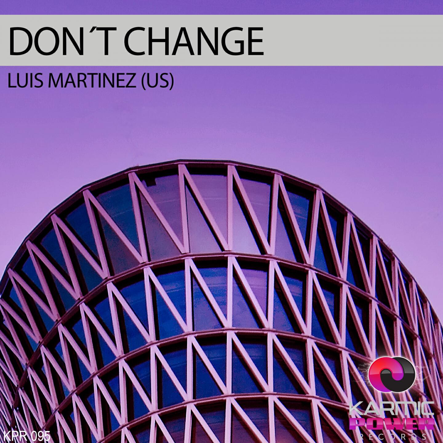 Luis Martinez - Don't Change (Instrumental Mix)