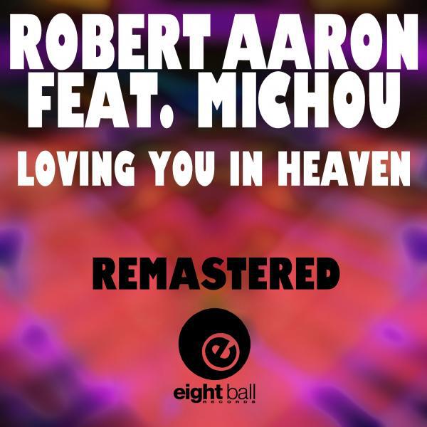 Robert Aaron - Loving You In Heaven (feat. Michou) (Jazzy Nice Remix)