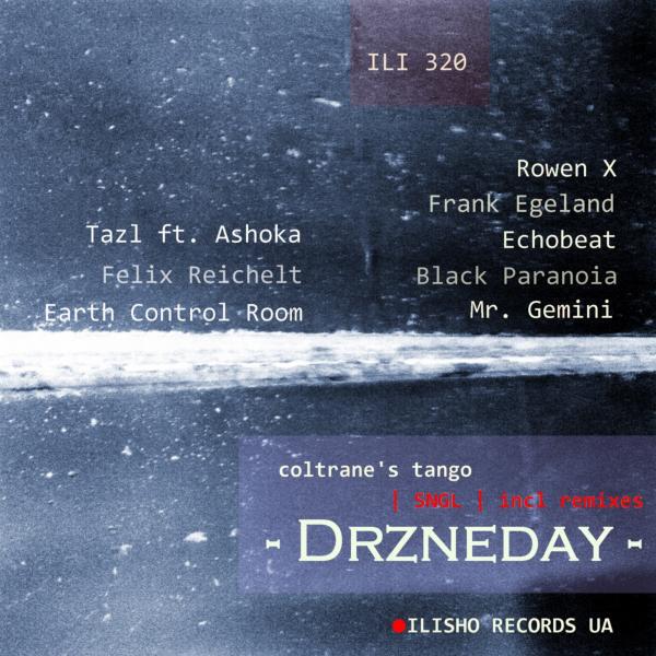 Drzneday - Coltrane's Tango (Rowen X Remix)