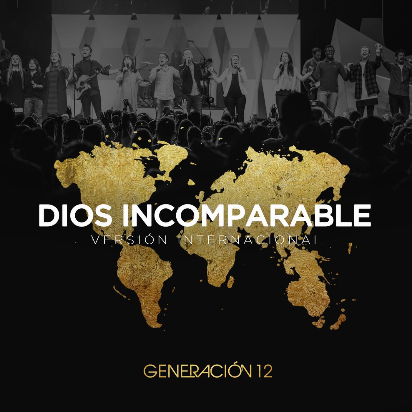 Generación 12 - Dios Incomparable (Versión Internacional)