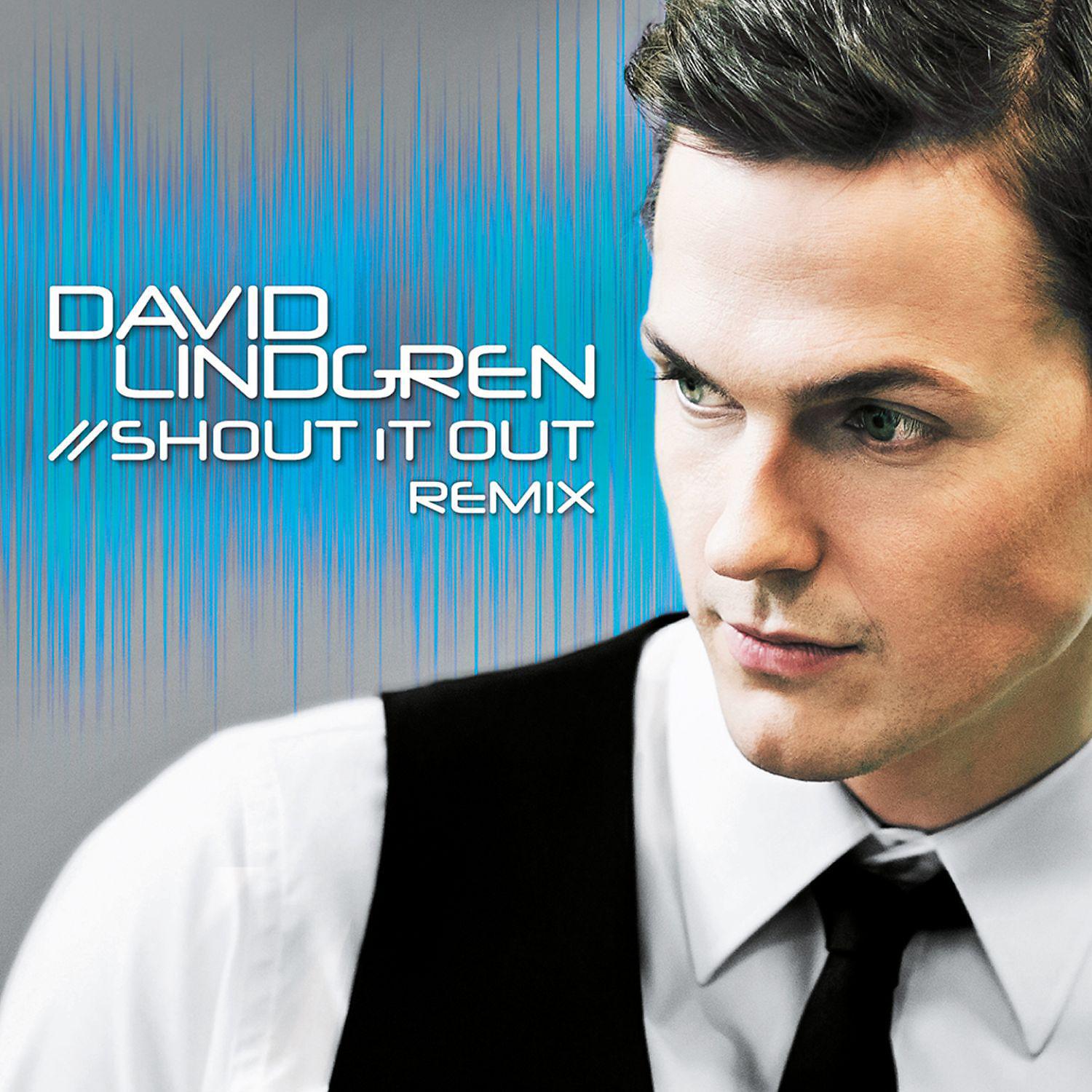 David Lindgren - Shout It out (WeSmile & Alexie Divello Club Mix)