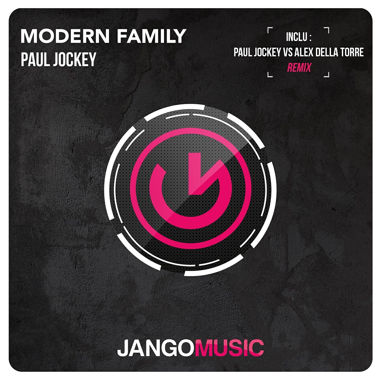 Paul Jockey - Modern Family (Paul Jockey vs. Alex Della Torre Radio Mix)