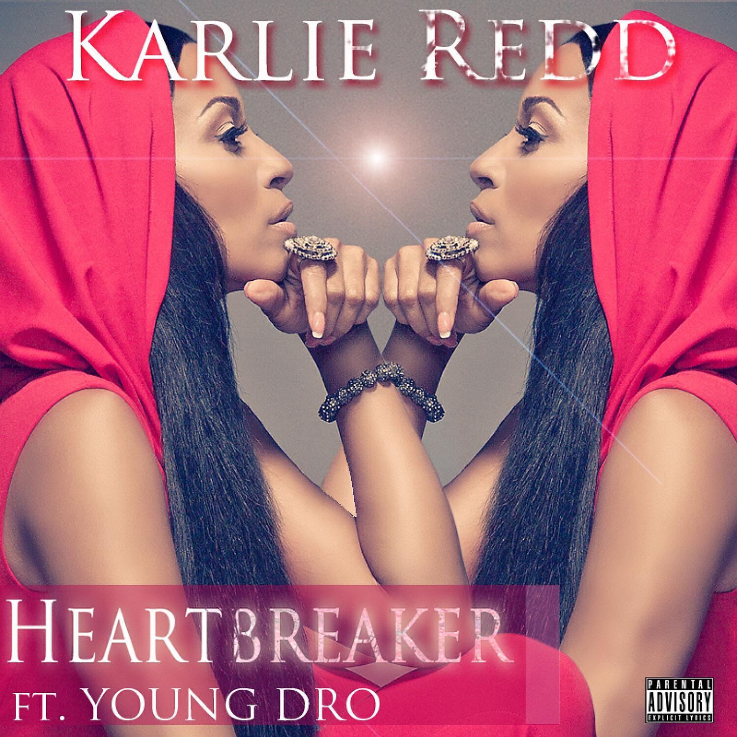 Karlie Redd - Heartbreaker (feat. Young Dro)
