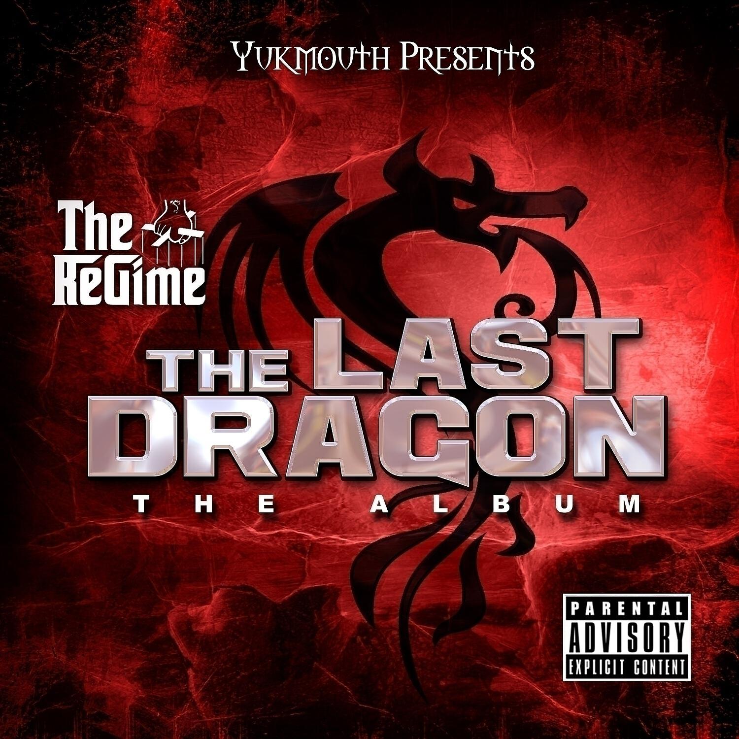 The Regime - Last Dragon (feat. Lee Majors, Yukmouth, Ampichino & Freeze)