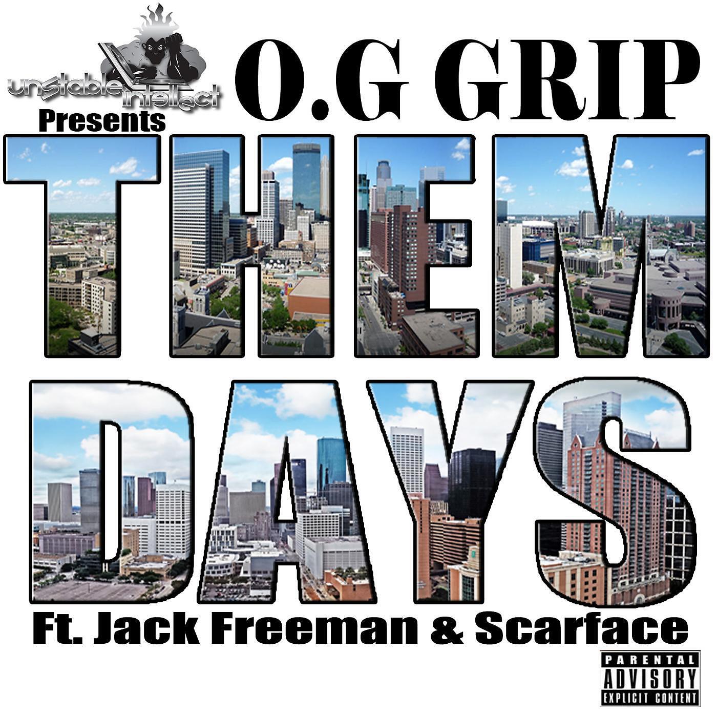 Og Grip - Them Days (feat. Scarface & Jack Freeman)