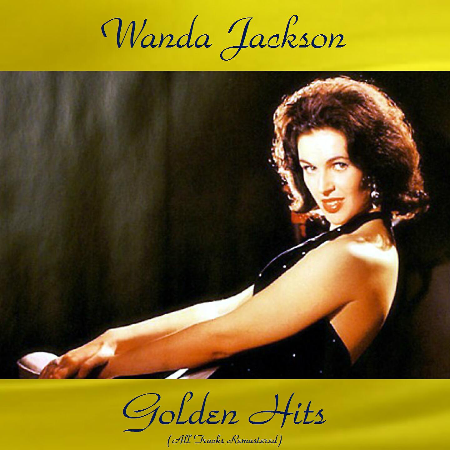 Wanda Jackson - Nobody's Darling but Mine (Remastered 2016)