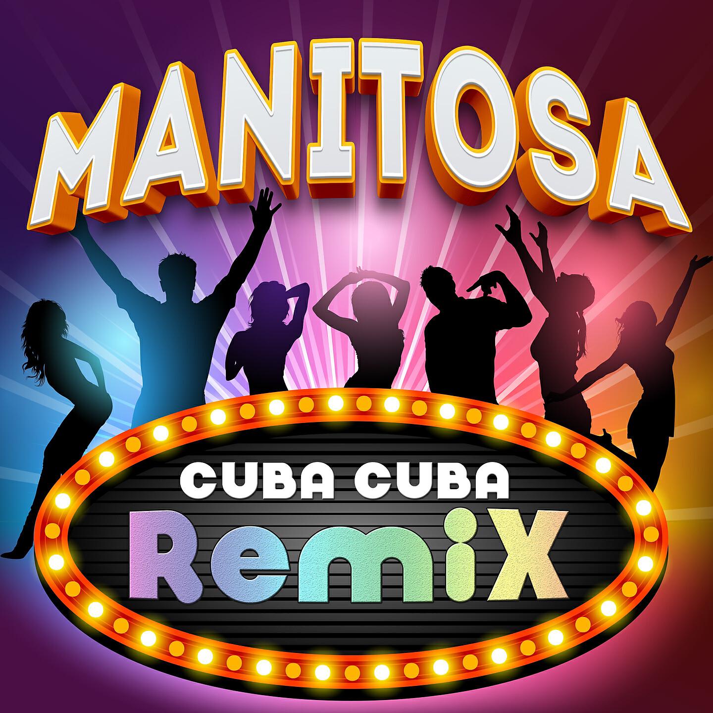 Cuba Cuba - Manitosa (Remix)