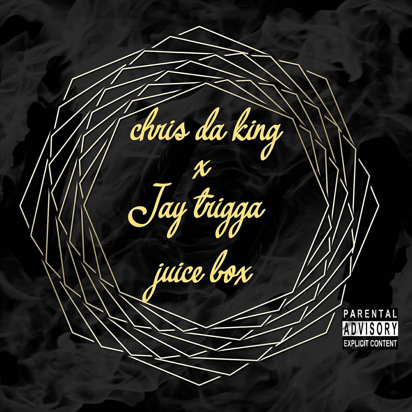 Chris Da King - Juice Box