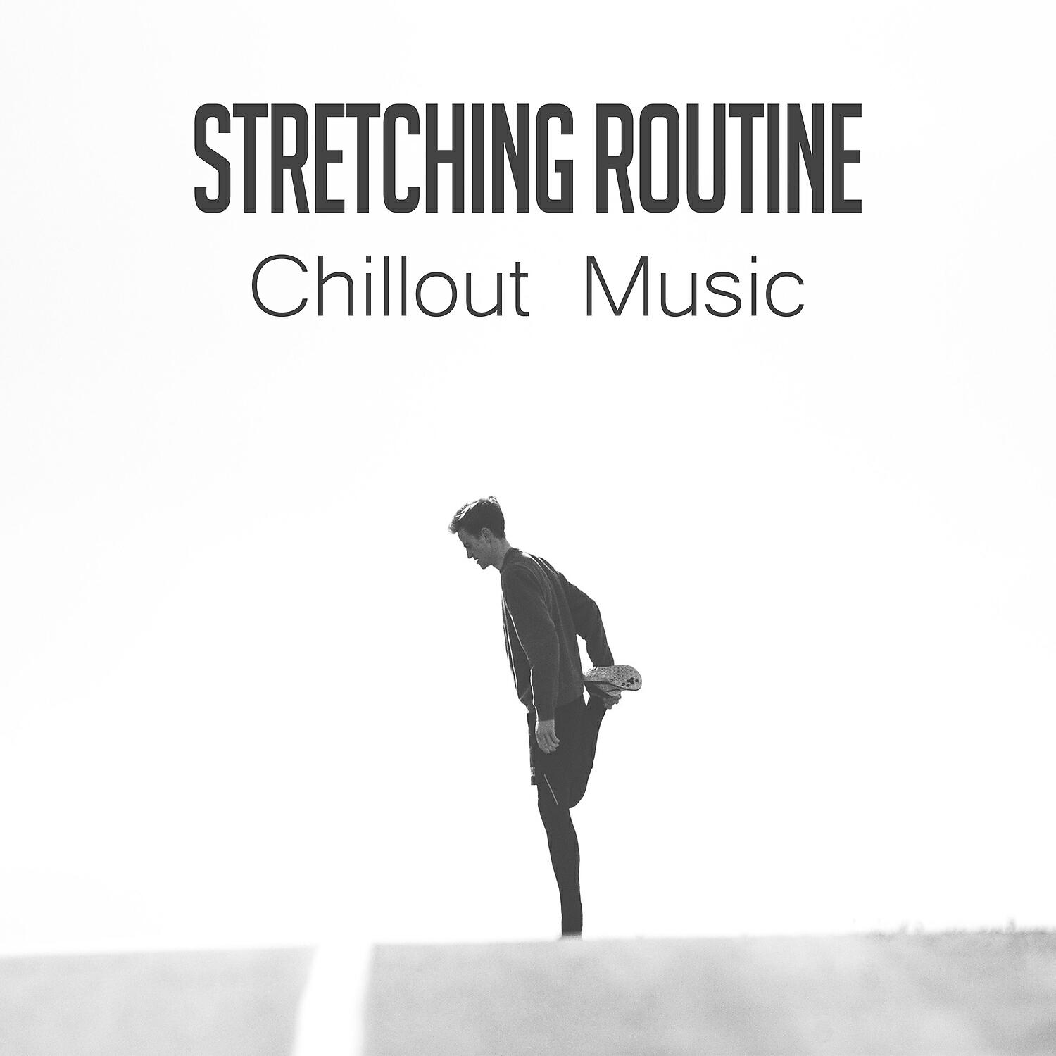 Power Walking Music Club - Stretching Routine: Chillout Music