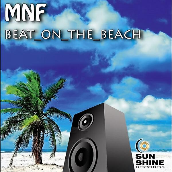 MNF - Beat On The Beach (Nico Heinz & Max Kuhn Remix)
