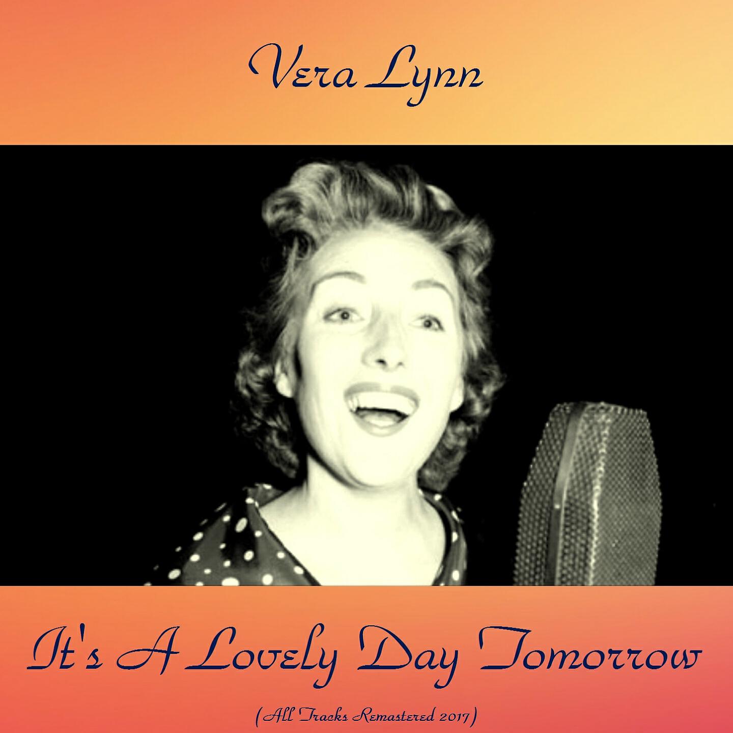 Vera Lynn - The White Cliffs of Dover (Remastered 2017)