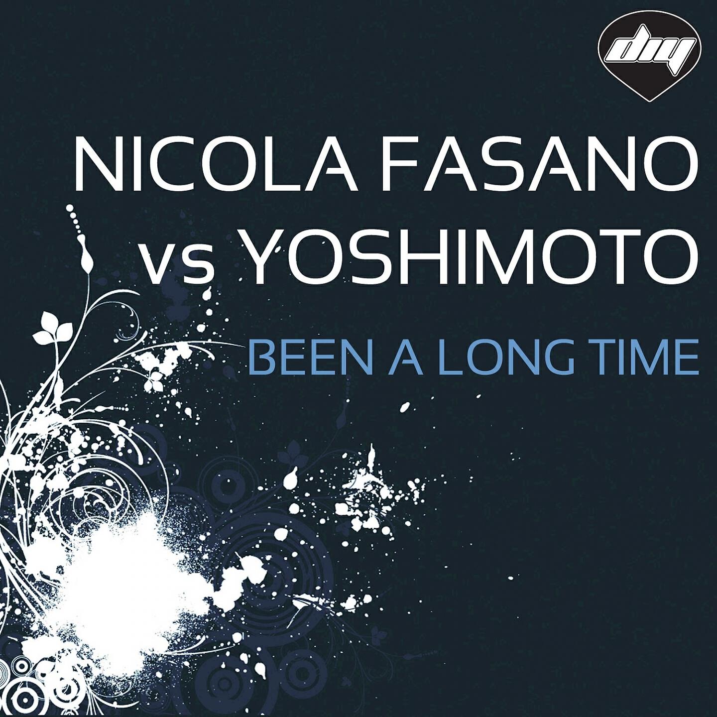 Nicola Fasano - Been a Long Time (Nicola Fasano Mix) (Nicola Fasano Vs Yoshimoto)