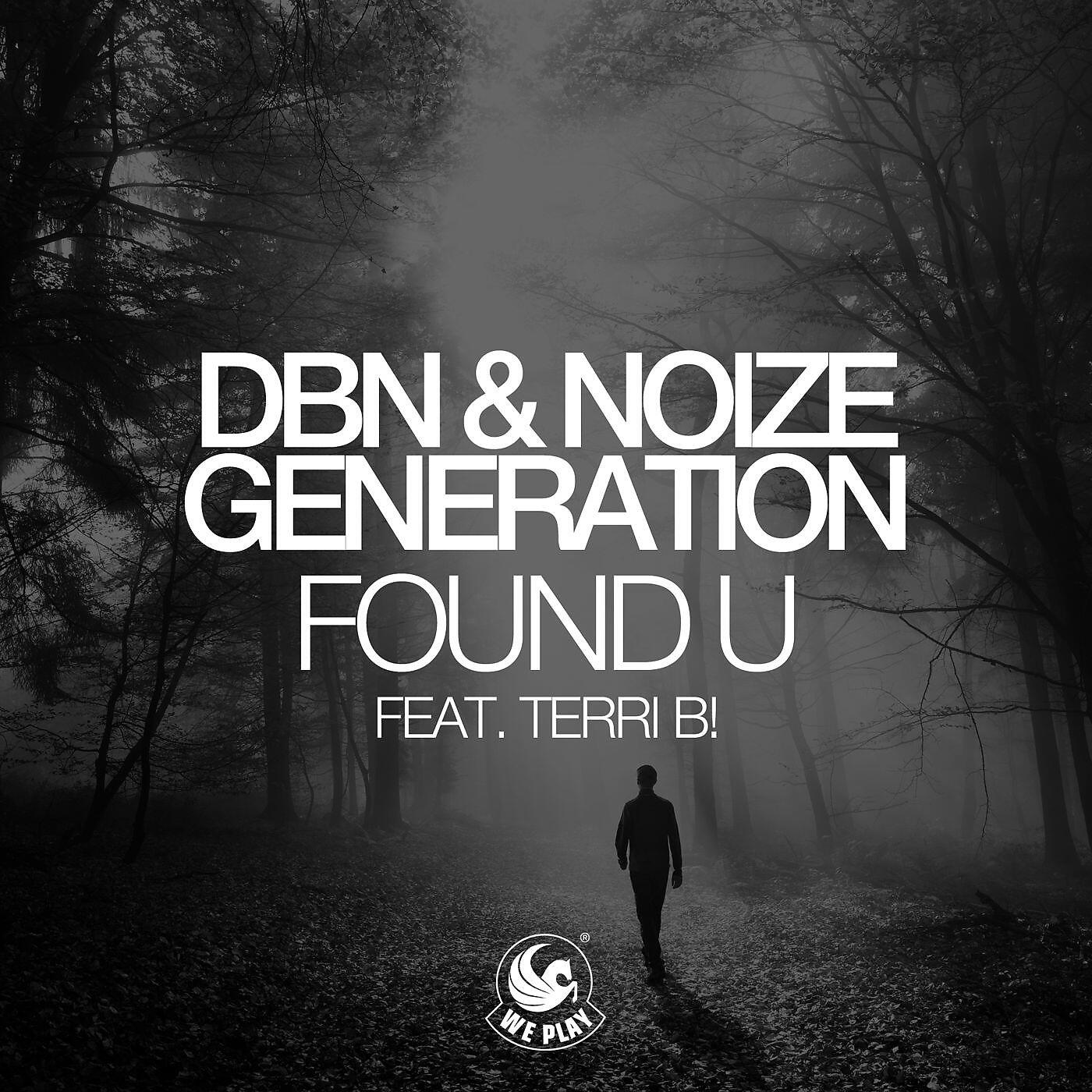 DBN - Found U (feat. Terri B!) [Paul Vinx & Vol2Cat Remix]