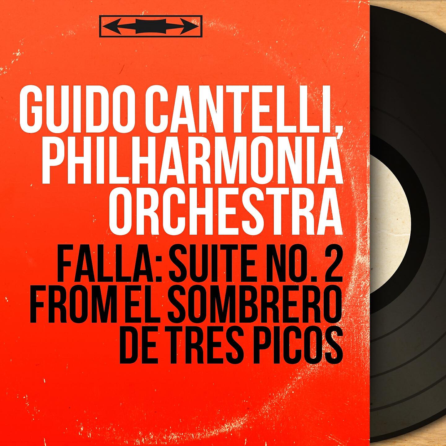 Guido Cantelli - Suite No. 2 from El Sombrero de Tres Picos: II. Danza del Molinero