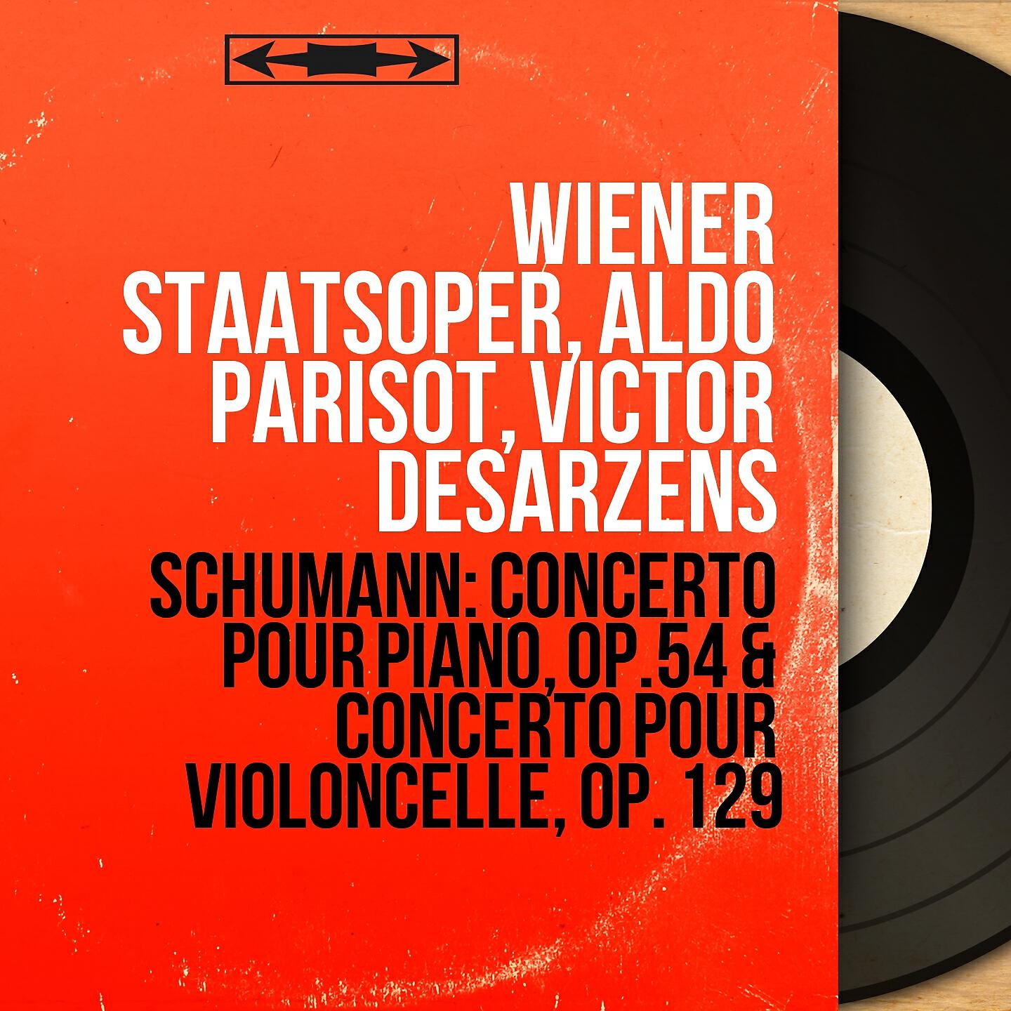 Wiener Staatsoper - Concerto pour violoncelle et orchestre in A Minor, Op. 129: III. Vivace