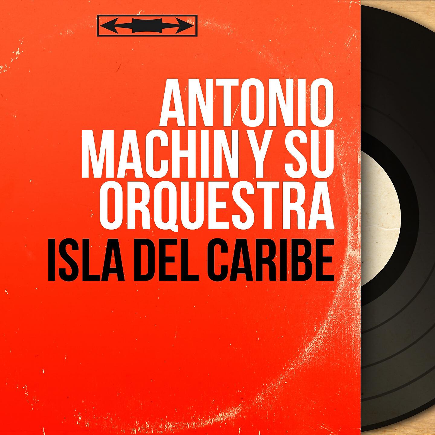 Antonio Machin y Su Orquestra - Isla del Caribe