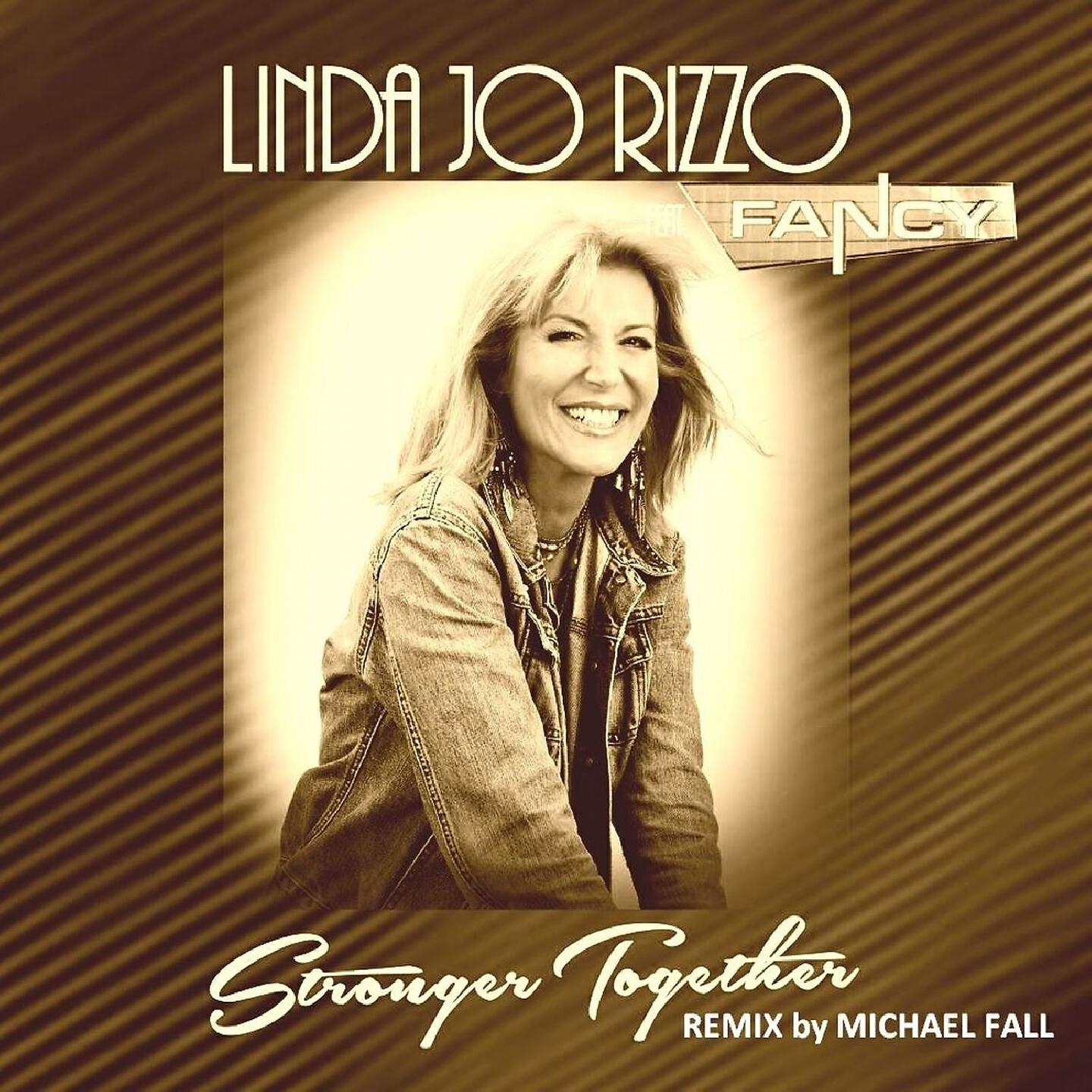 LINDA JO RIZZO - Stronger Together (Michael Fall)