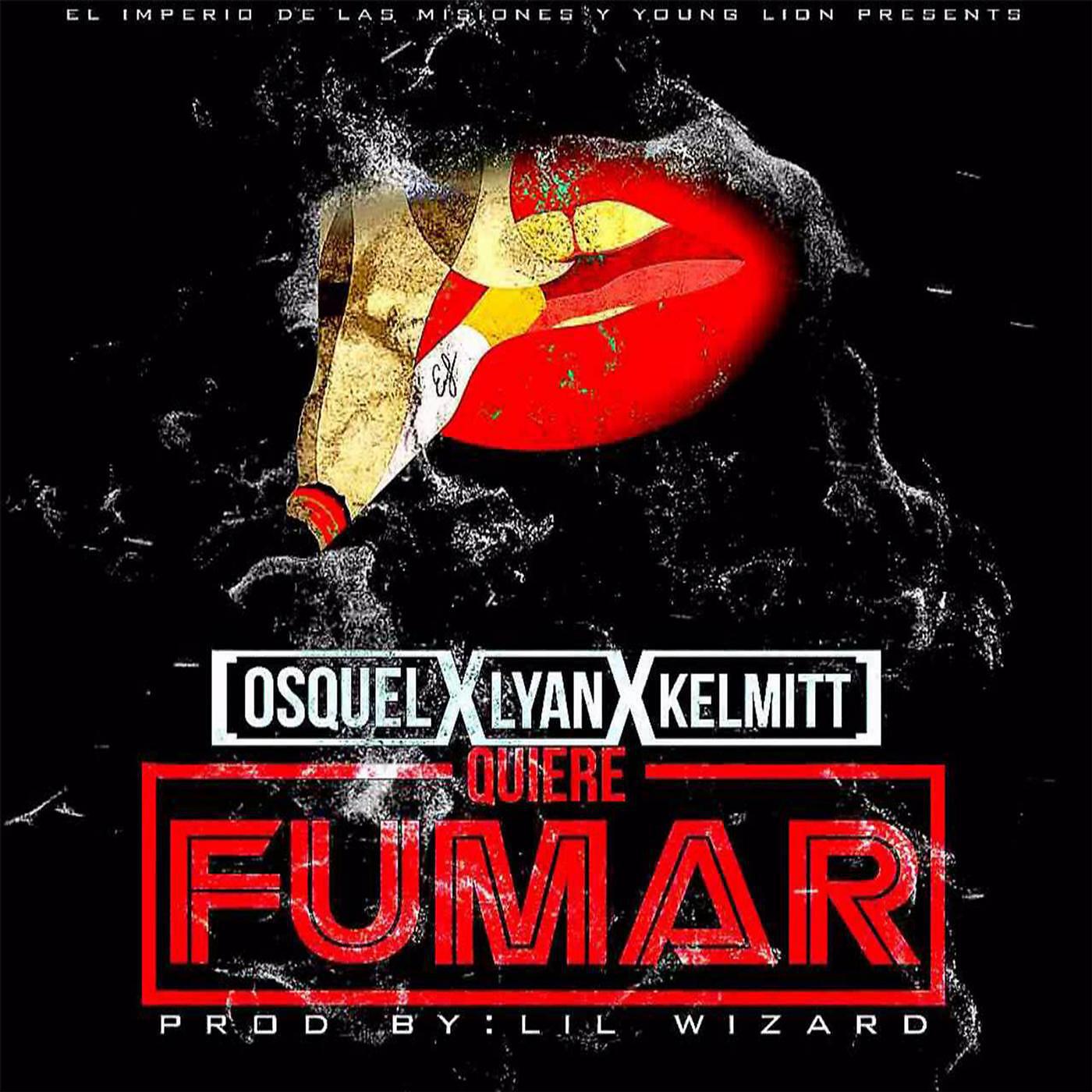 Osquel - Quiere Fumar (feat. Lyan & Kelmitt)