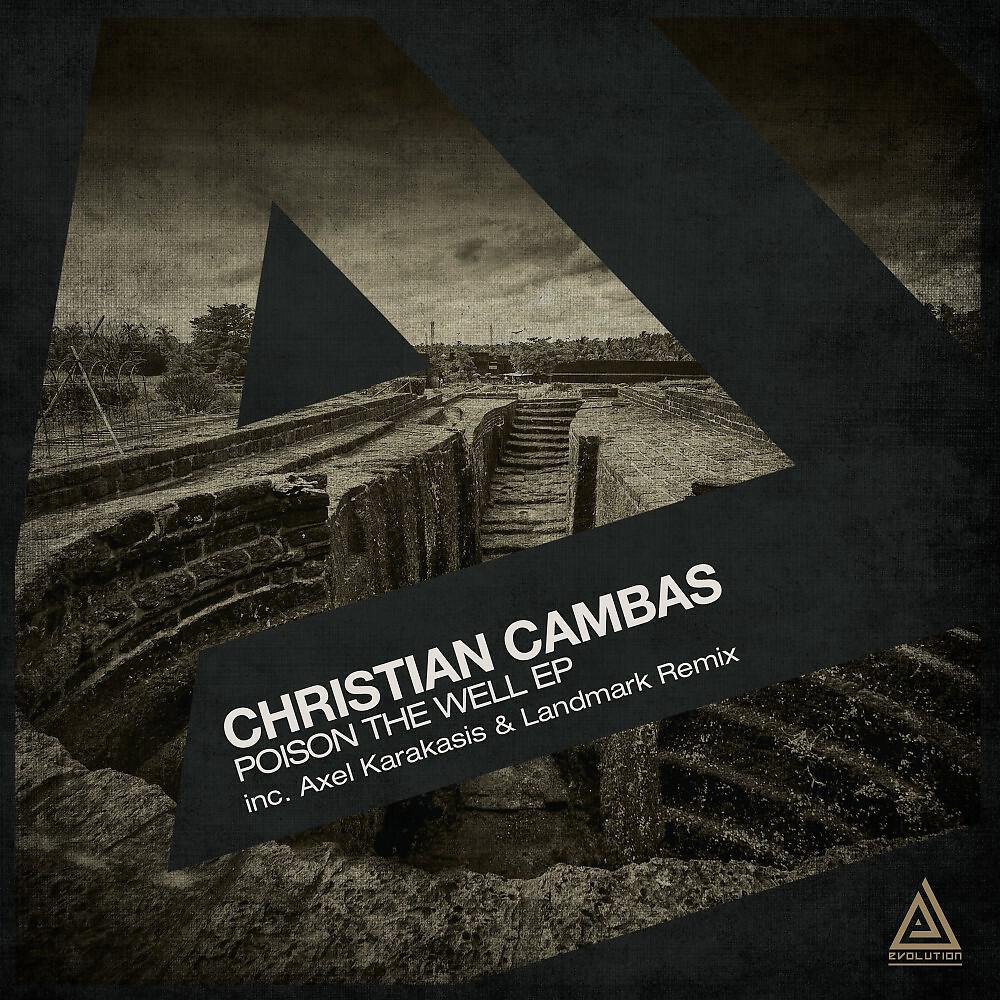 Christian Cambas - Poison the Well (Landmark Remix)