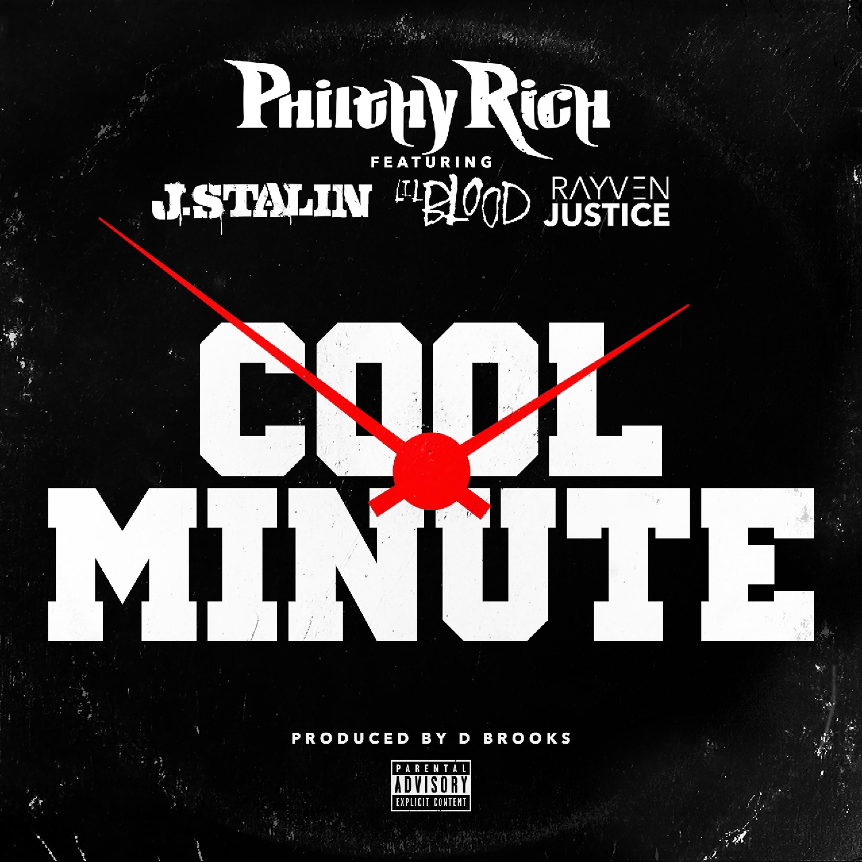 Philthy Rich - Cool Minute (feat. J. Stalin, Lil Blood & Rayven Justice)