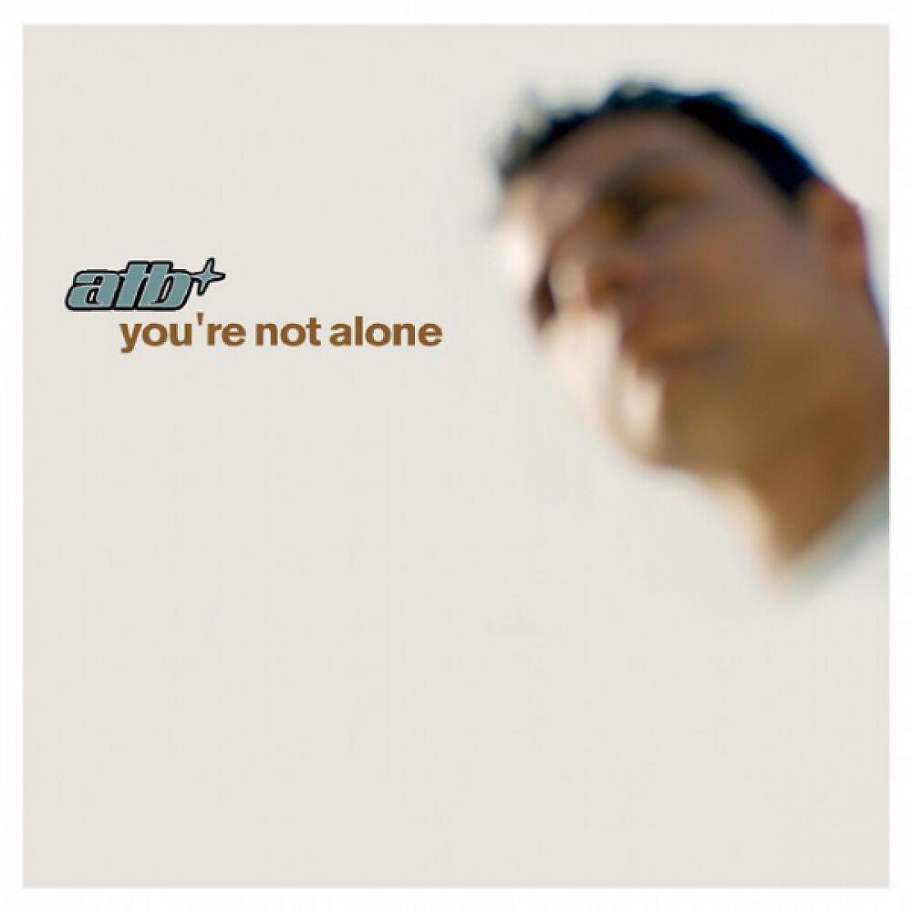 ATB - You're Not Alone (Airplay Mix)