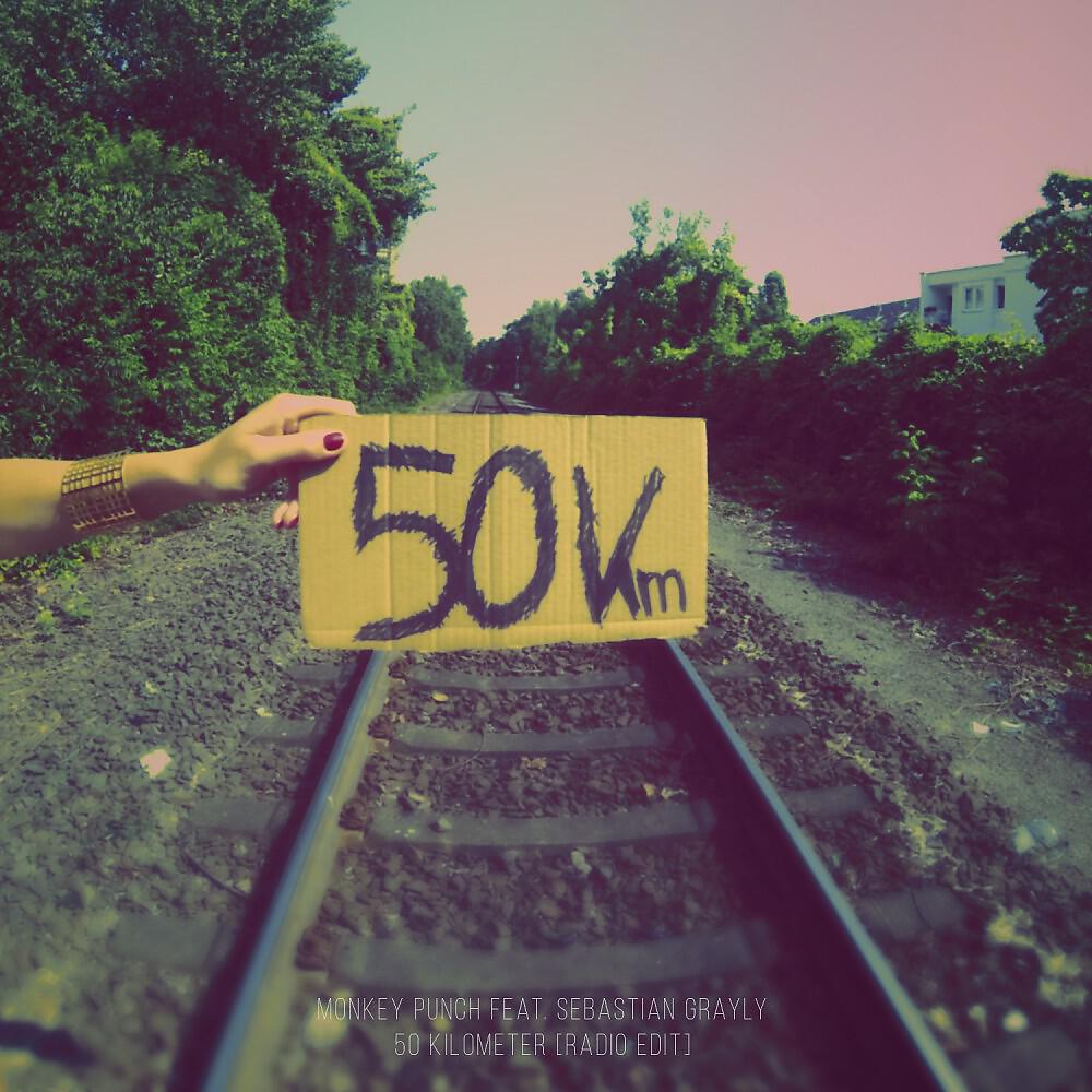 Monkey Punch - 50 Kilometer (Radio Edit)