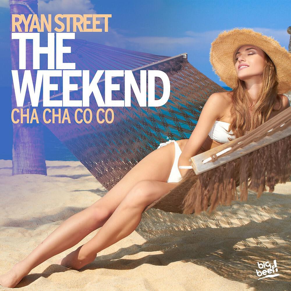 Ryan Street - The Weekend (Cha Cha Co Co) [De-Liver Remix Edit]