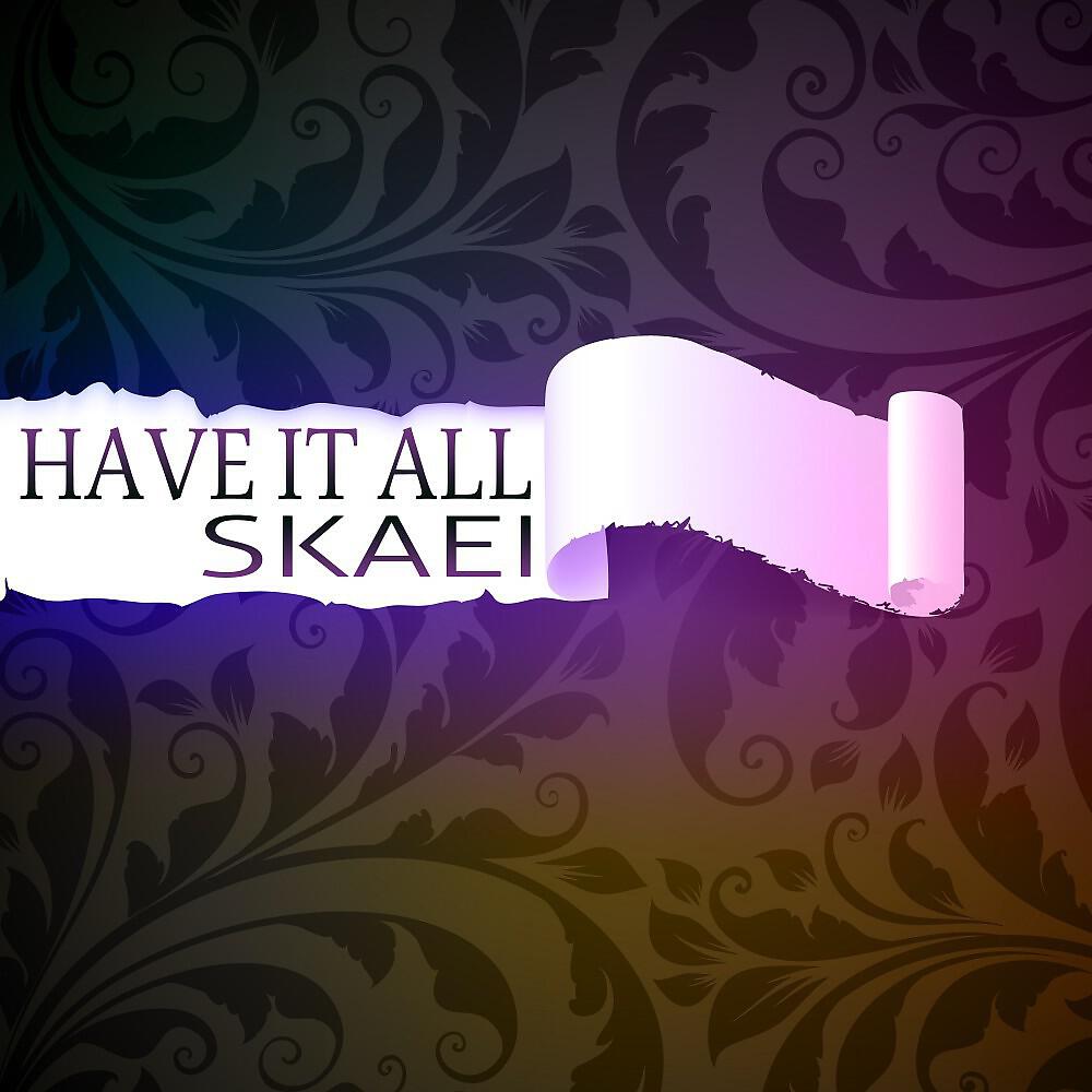 Skaei - Have It All (Eddy Chrome Radio Remix)