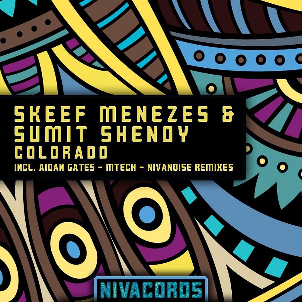Skeef Menezes & Sumit Shenoy - Colorado (Aidan Gates Remix)