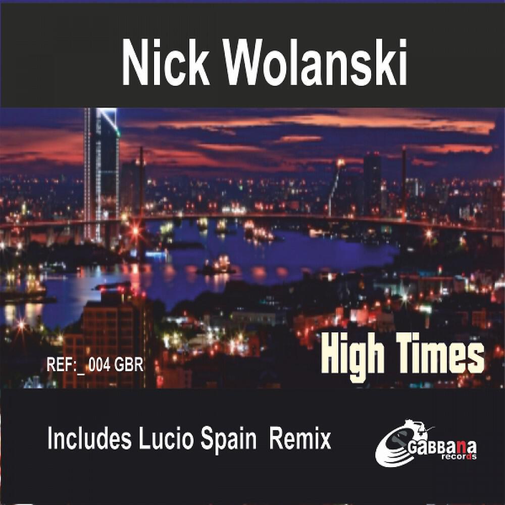 Nick Wolanski - High Times (Original Mix)
