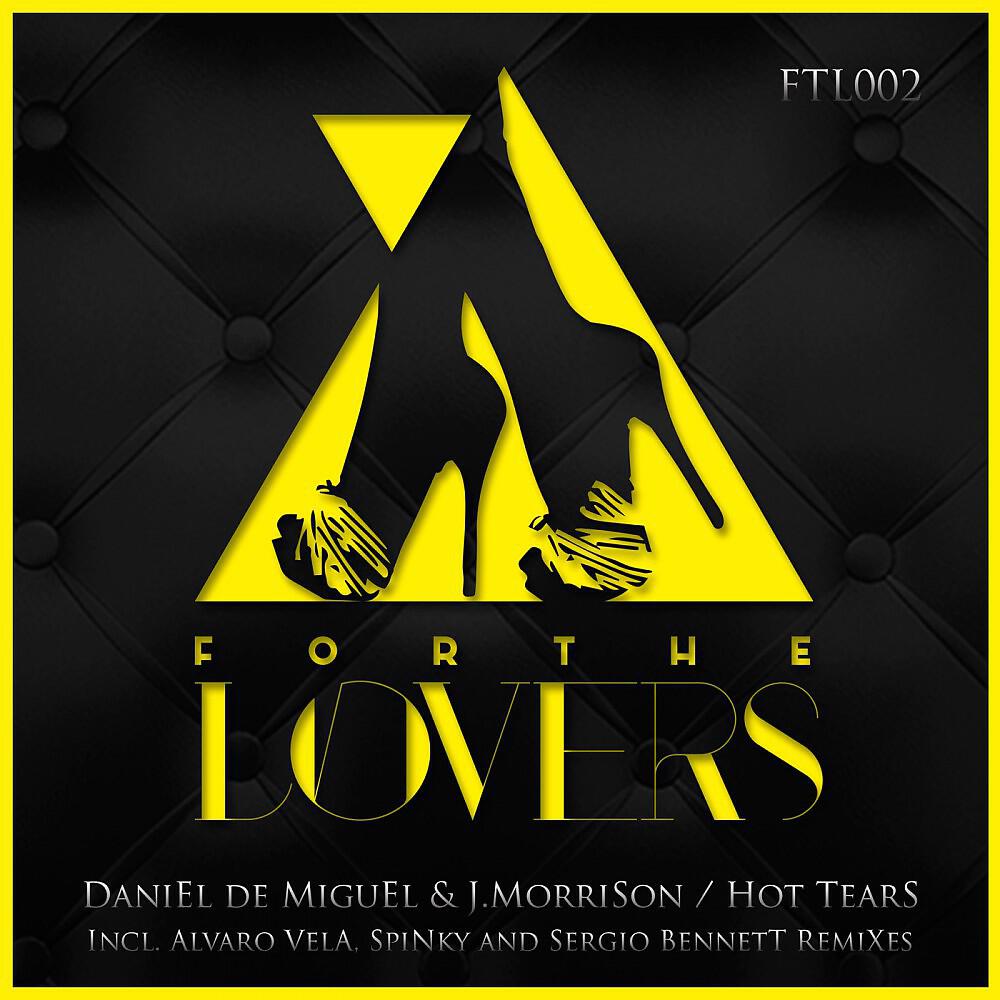 Daniel de Miguel & J.Morrison - Hot Tears (Spinky Remix)