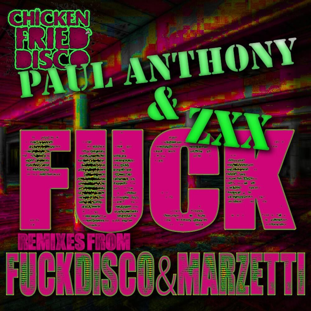 Paul Anthony & ZXX - Fuck (Marzetti Remix)