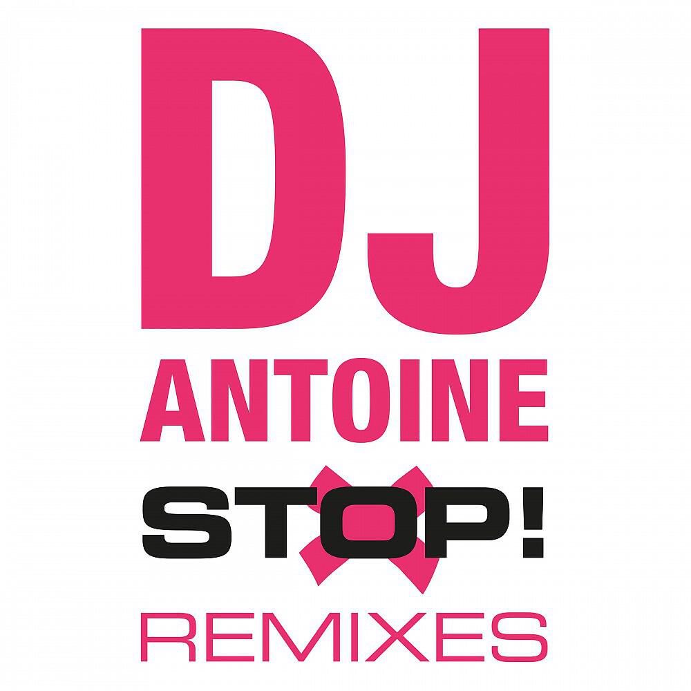 DJ Antoine - Stop (Remixes) [Hi_Tack Vocal Remix]