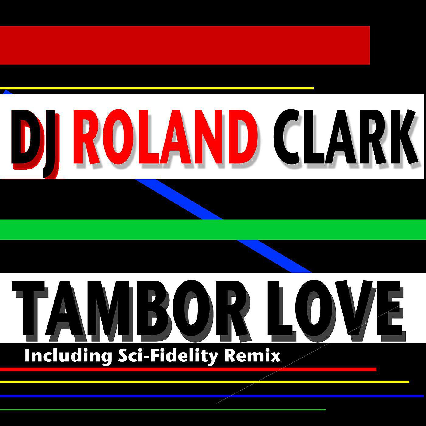DJ Roland Clark - Tambor Love (Accapella Mix)