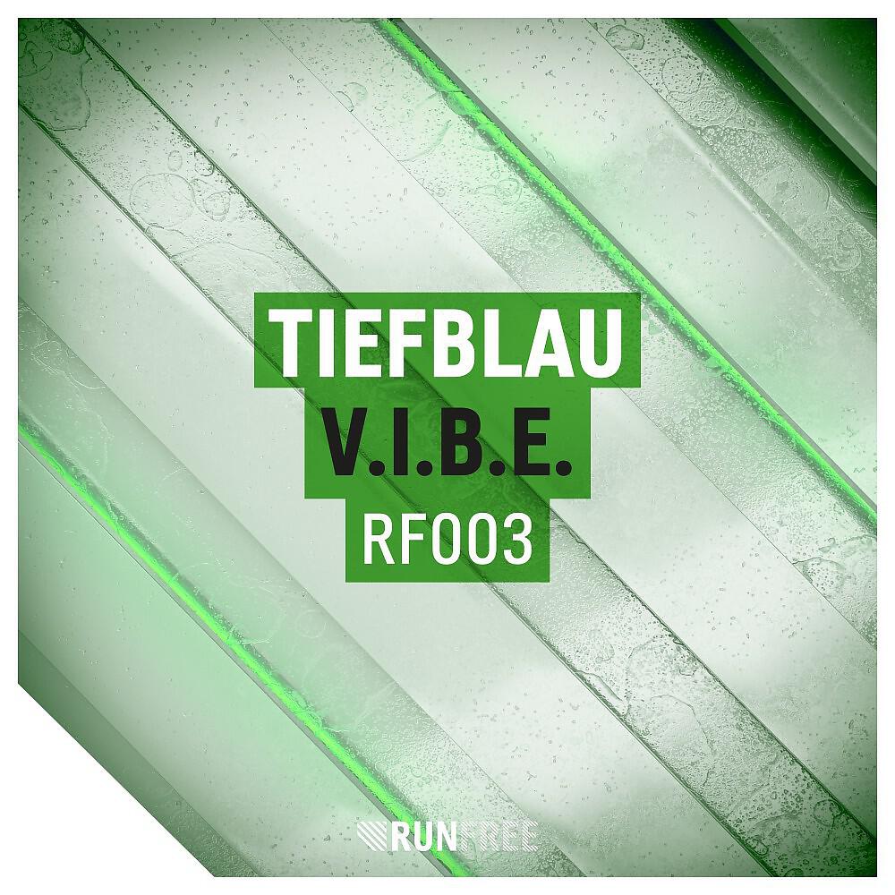 Tiefblau - V.I.B.E. (Bergisch Remix)