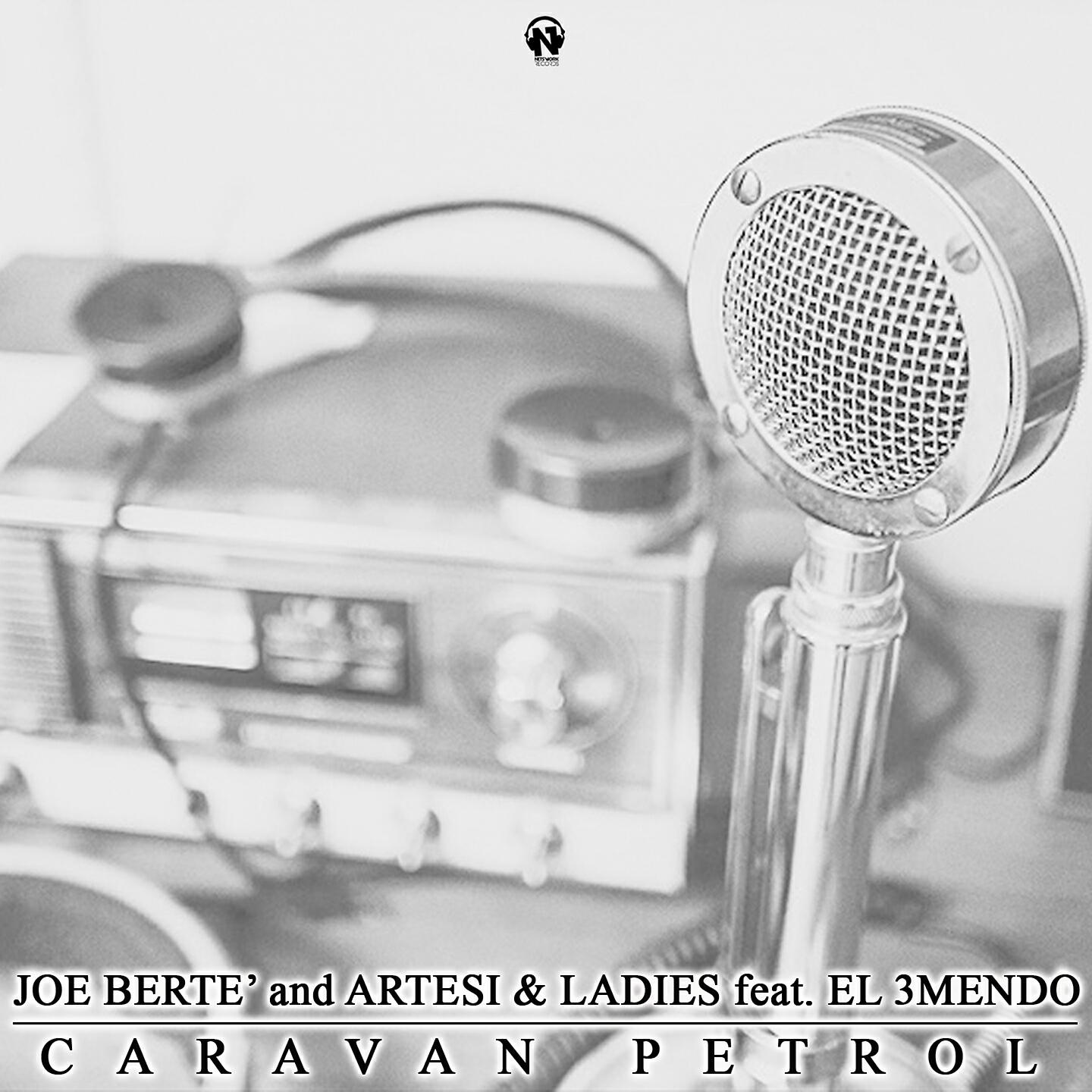 Joe Berte', Artesi & Ladies - Caravan Petrol (Guaco Radio Edit)