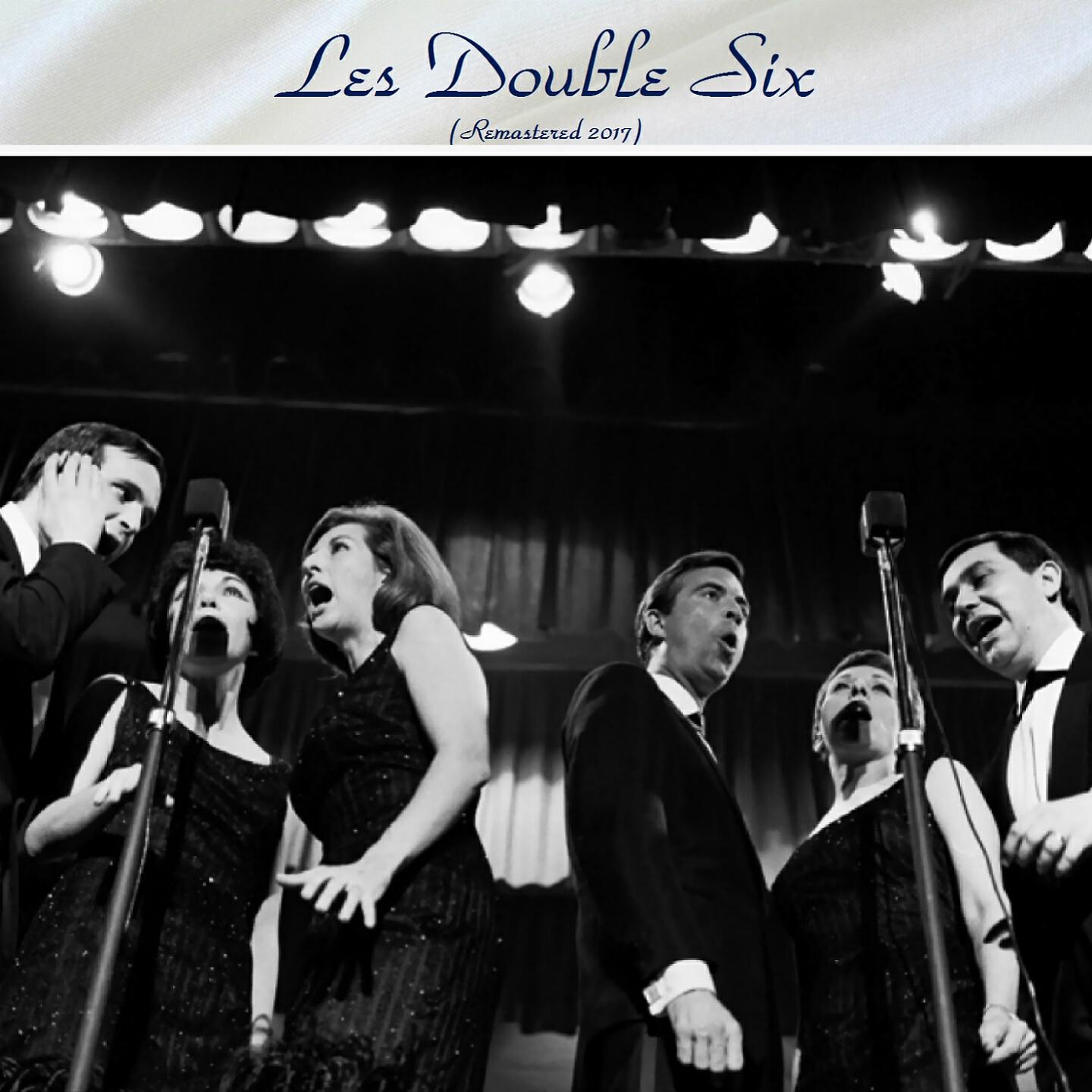 Les Double Six - Tickle-Toe (Le Racket Et Les Balles) (Remastered 2017)