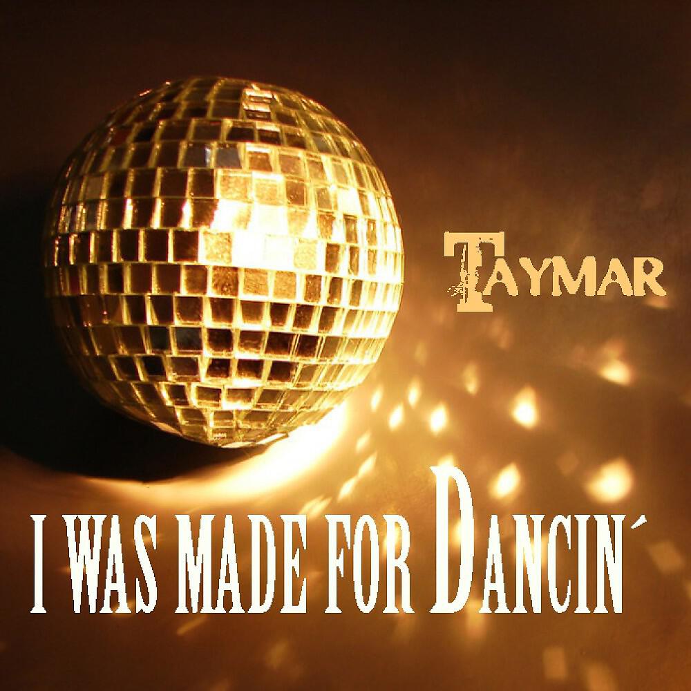 Taymar - I Was Made for Dancin' (Bigroom Mix)