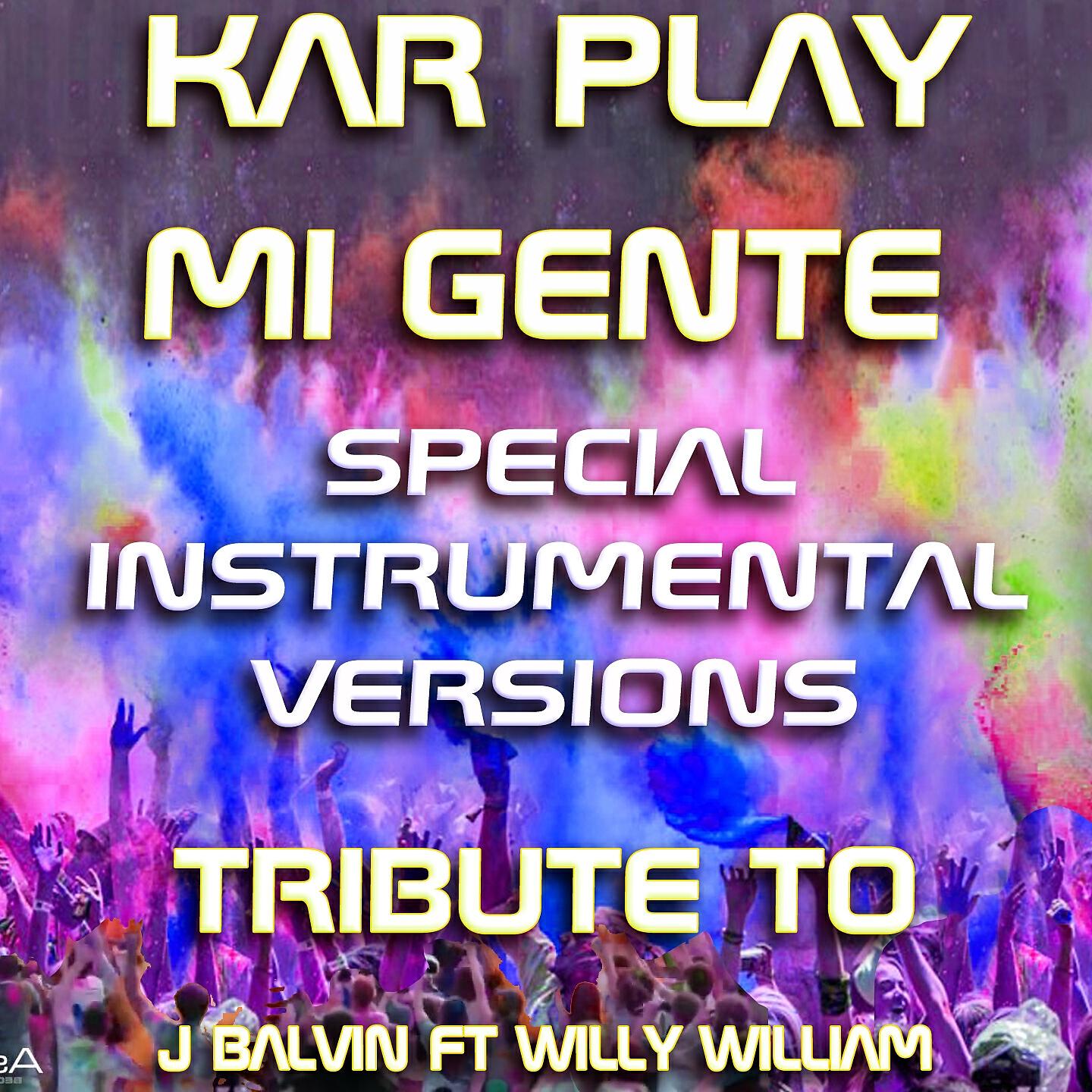 Kar Play - Mi Gente (Like Instrumental Mix Without Drum)