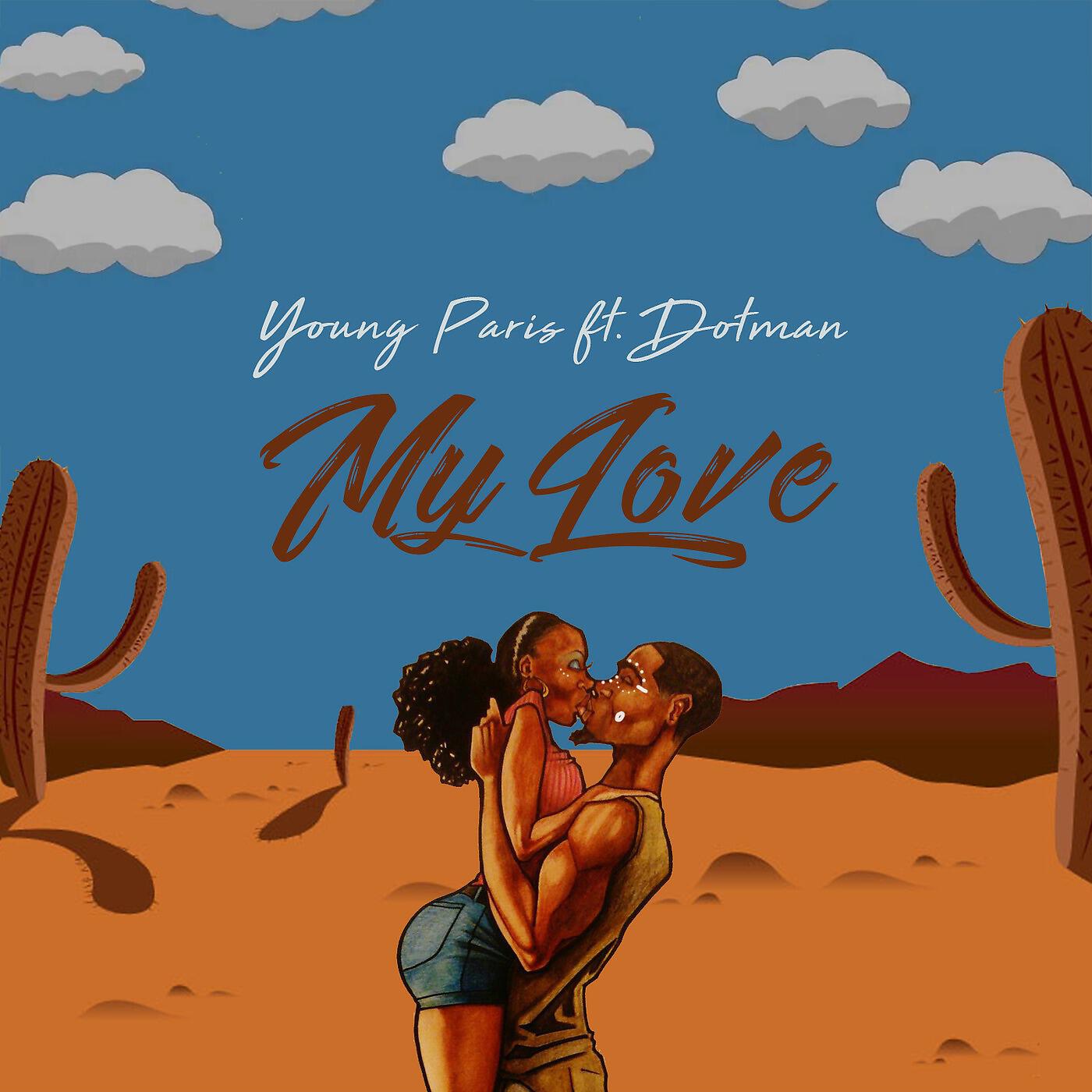 Young Paris - My Love (feat. Dotman)
