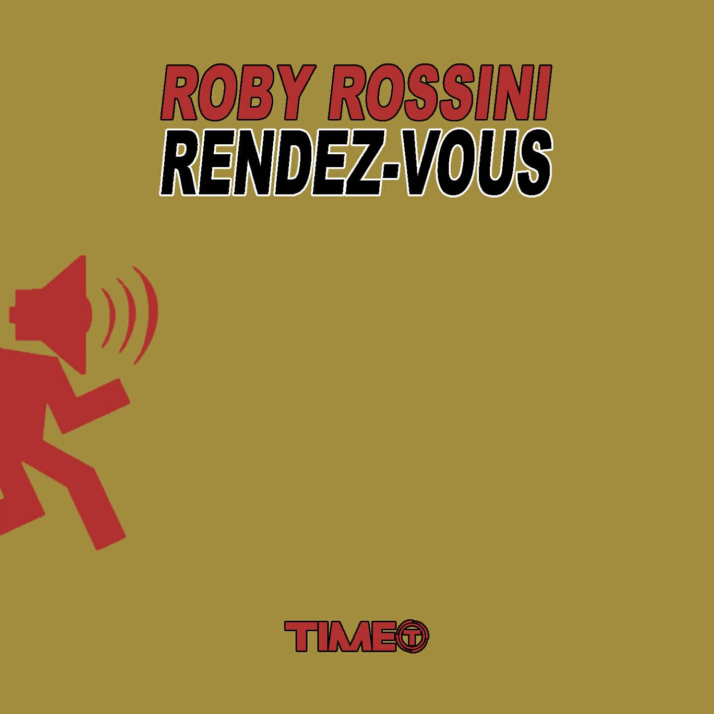 Roby Rossini - Rendez-vous (Radio Version)